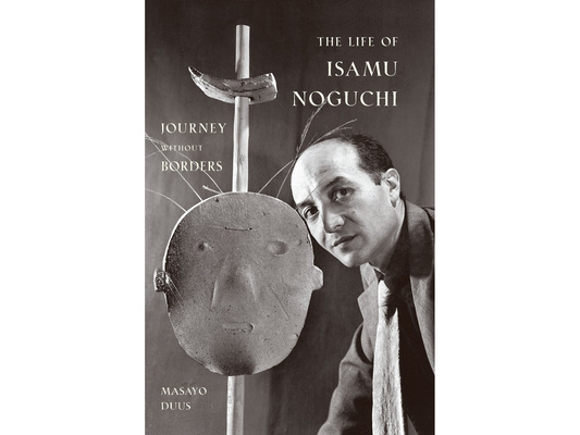 The Life of Isamu Noguchi. Journey without Borders